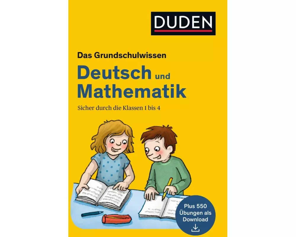 Das Grundschulwissen: Deutsch und Mathematik