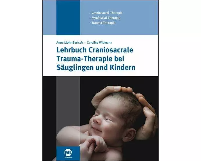 Lehrbuch Craniosacrale Trauma-Therapie bei Säuglingen und Kindern