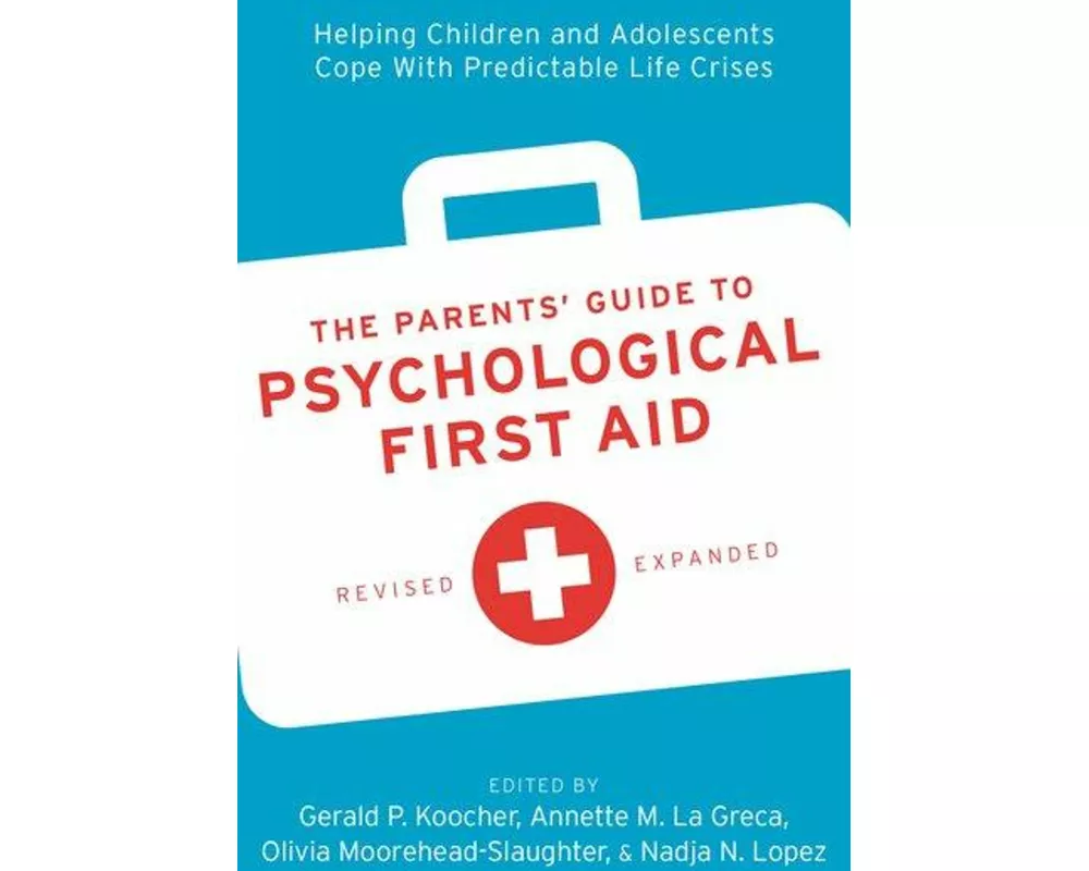 The Parents' Guide to Psychological First Aid