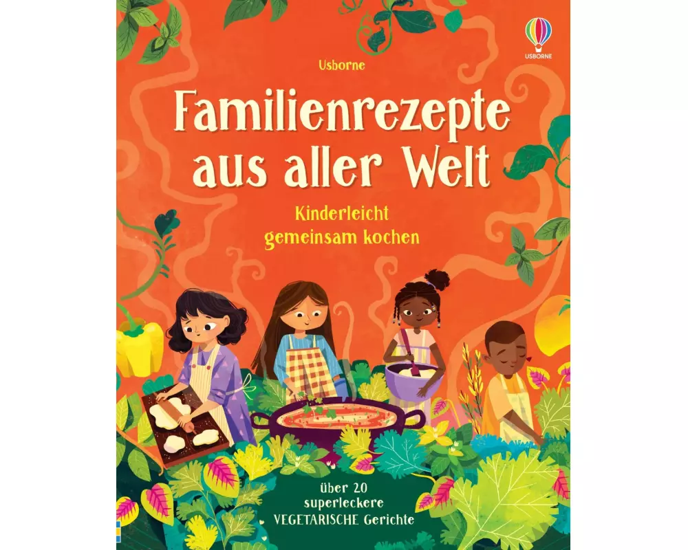 Familienrezepte aus aller Welt - kinderleicht gemeinsam kochen