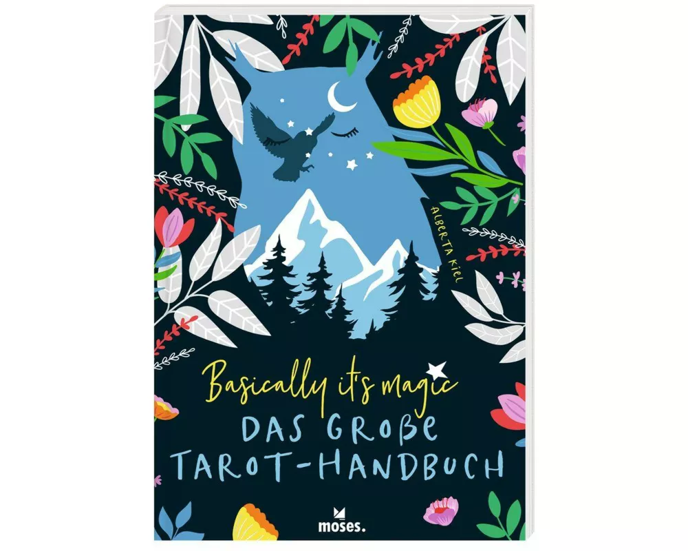 Basically it's magic Das grosse Tarot-Handbuch