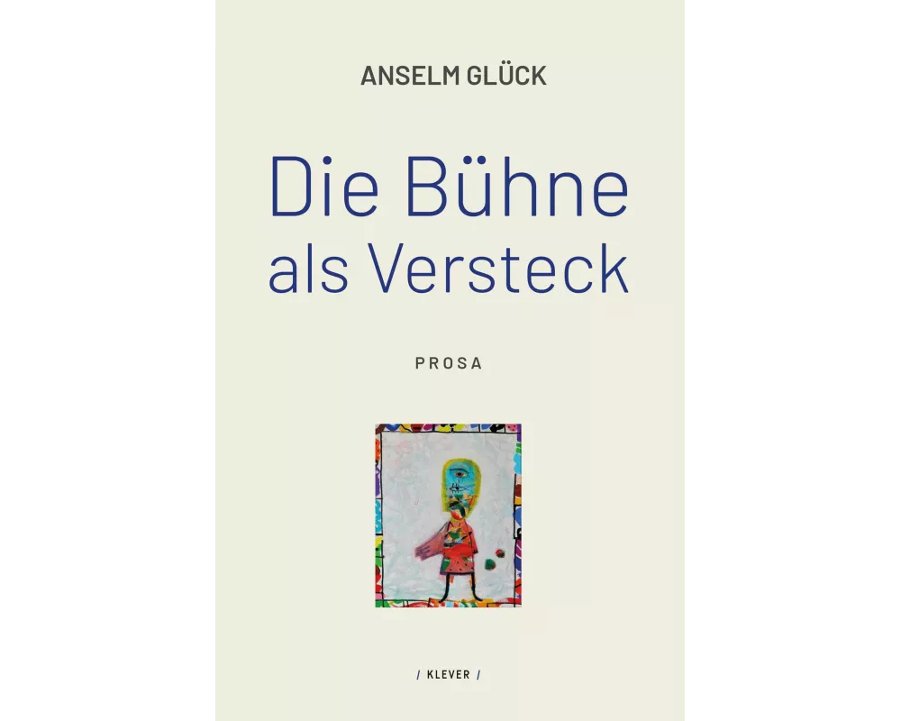 Die Bühne als Versteck