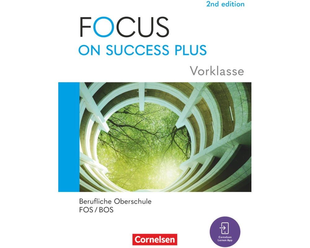 Focus on Success PLUS - Berufliche Oberschule: FOS/BOS 2024 - A2-B1 Vorklasse: 10. Jahrgangsstufe