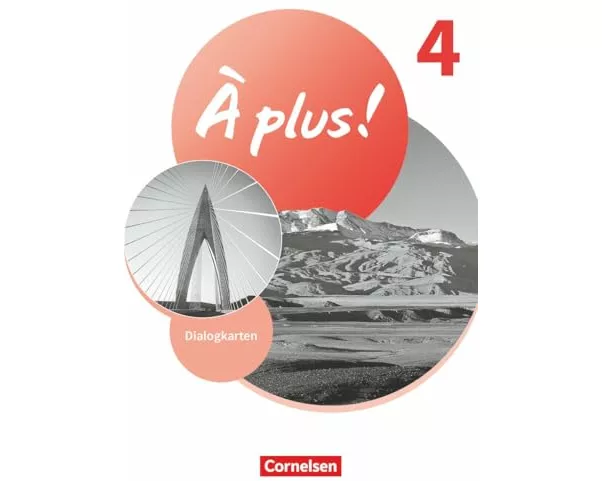 À plus ! Neubearbeitung - Französisch als 1. und 2. Fremdsprache - Ausgabe ab 2020 - Band 4