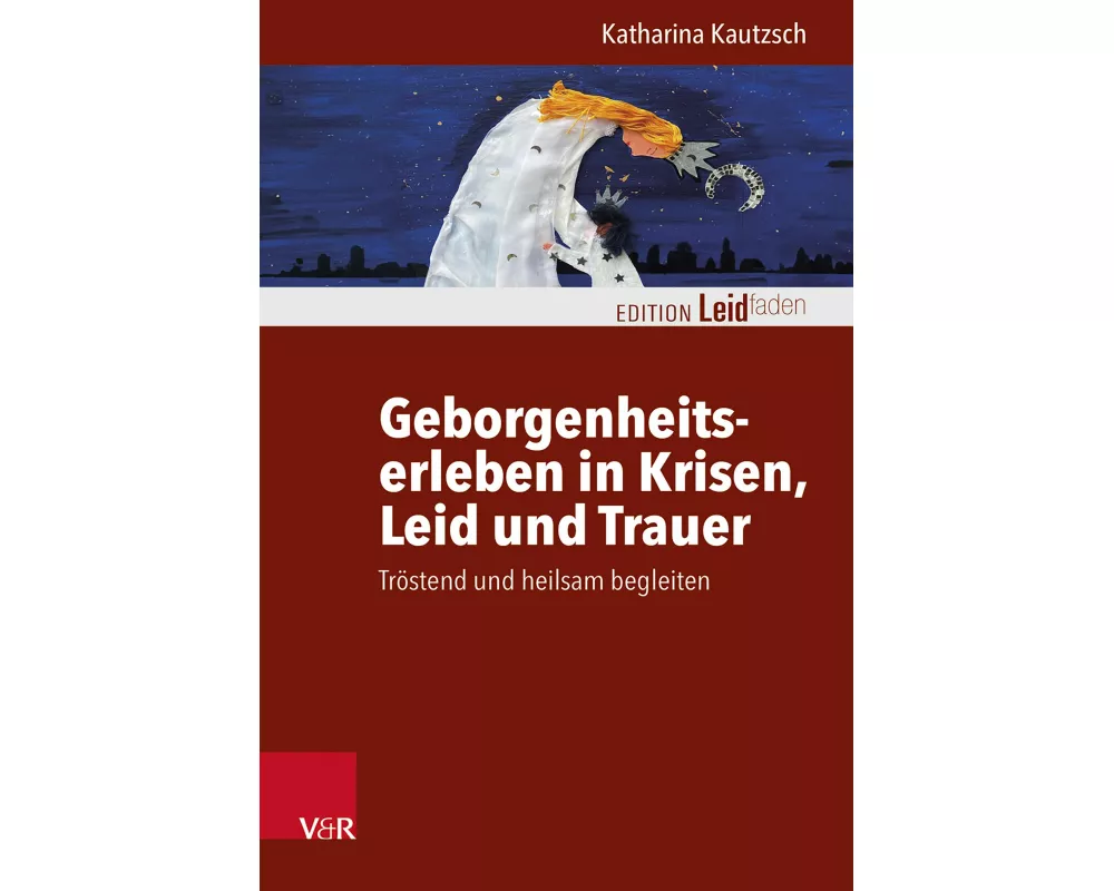 Geborgenheitserleben in Krisen, Leid und Trauer