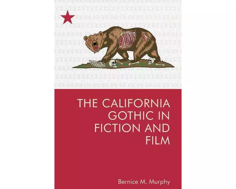 The California Gothic in Fiction and Film