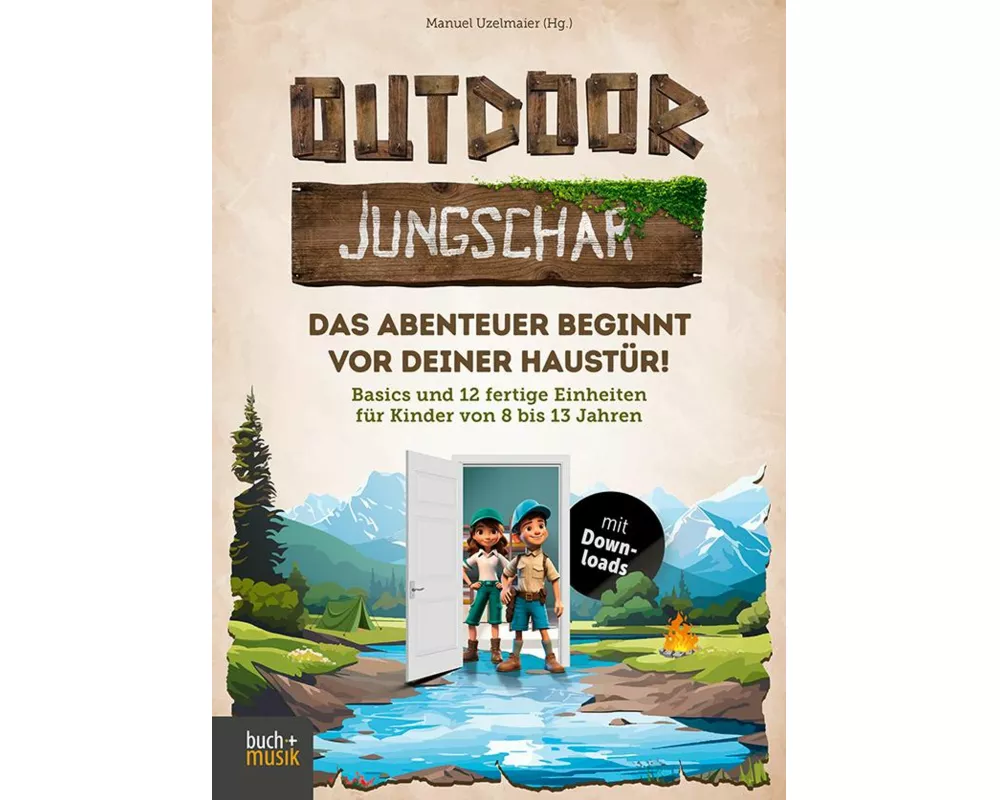 Outdoor-Jungschar. Das Abenteuer beginnt vor deiner Haustür!