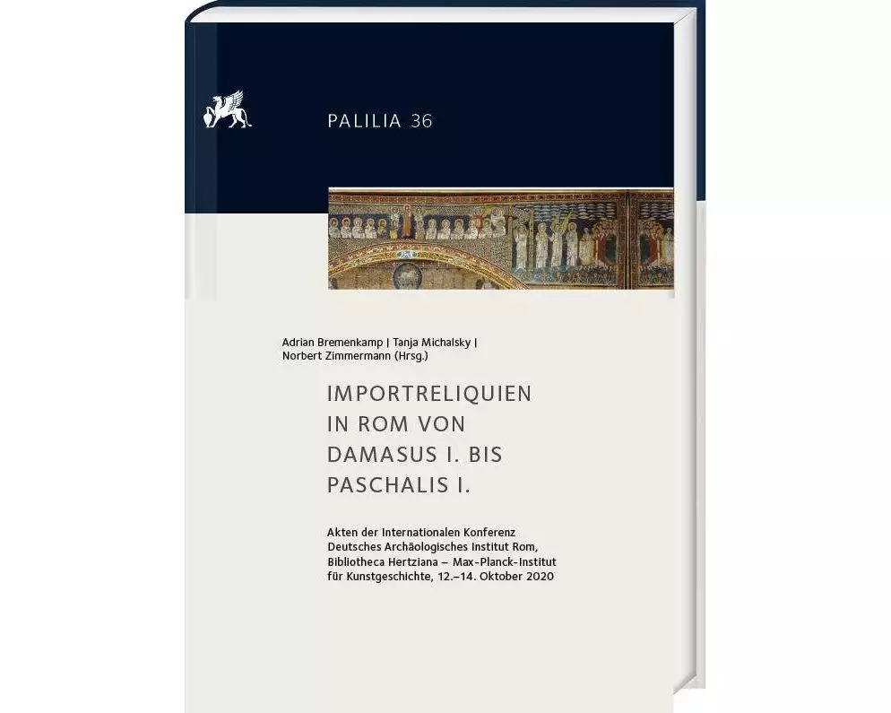 Importreliquien in Rom von Damasus I. bis Paschalis I