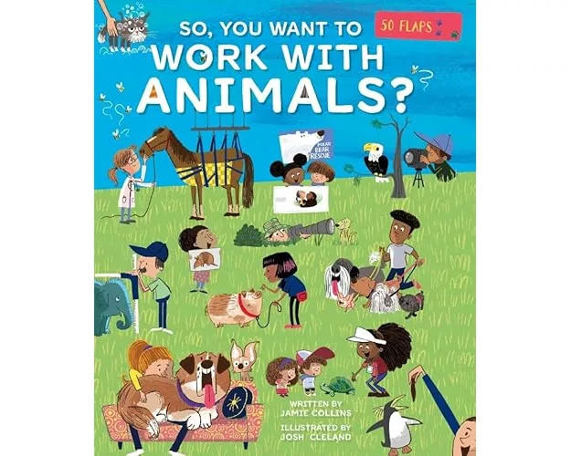 So, You Want To Work With Animals?
