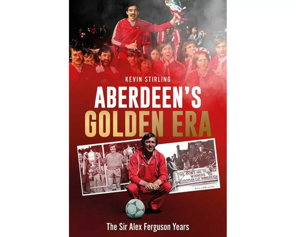 Aberdeen's Golden Era
