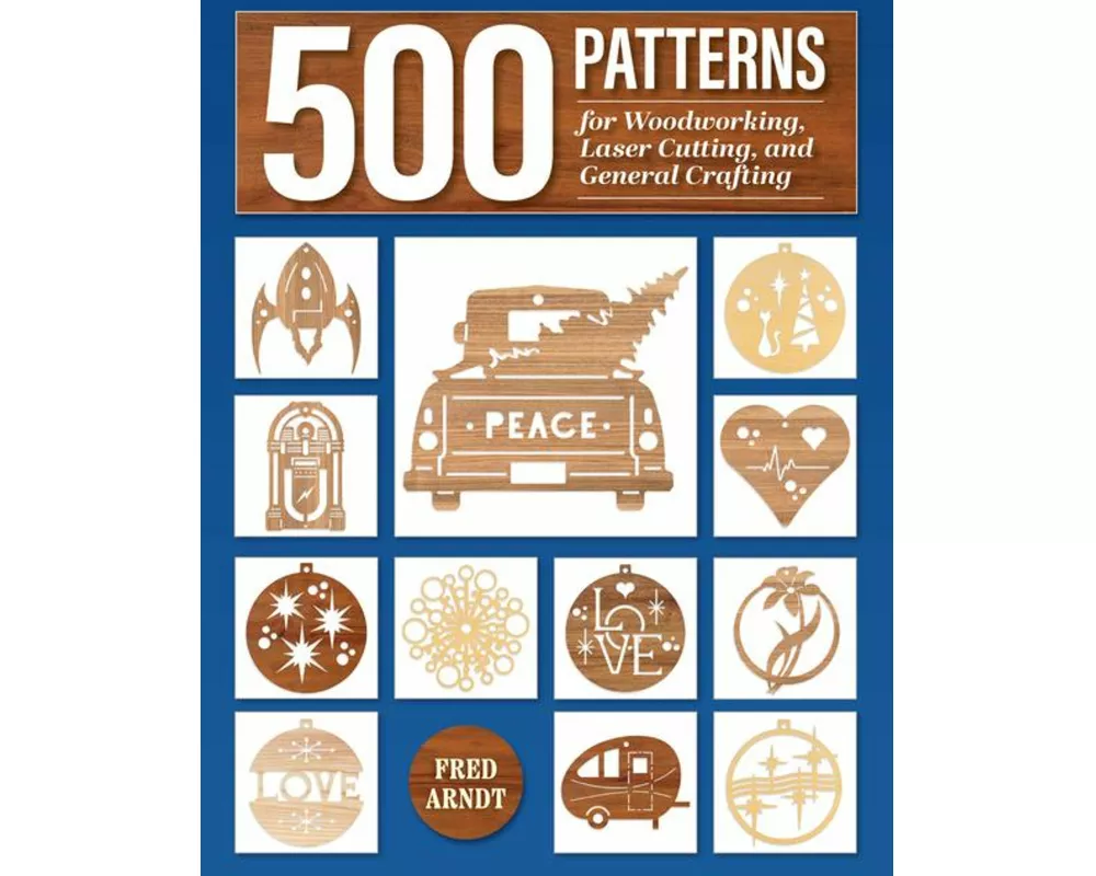 500 Patterns for Woodworking, Laser Cutting, and General Crafting