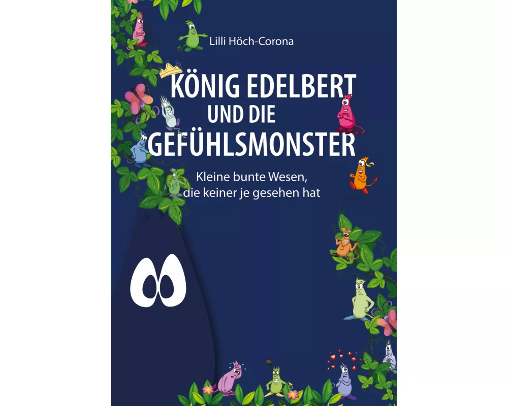 König Edelbert und die Gefühlsmonster