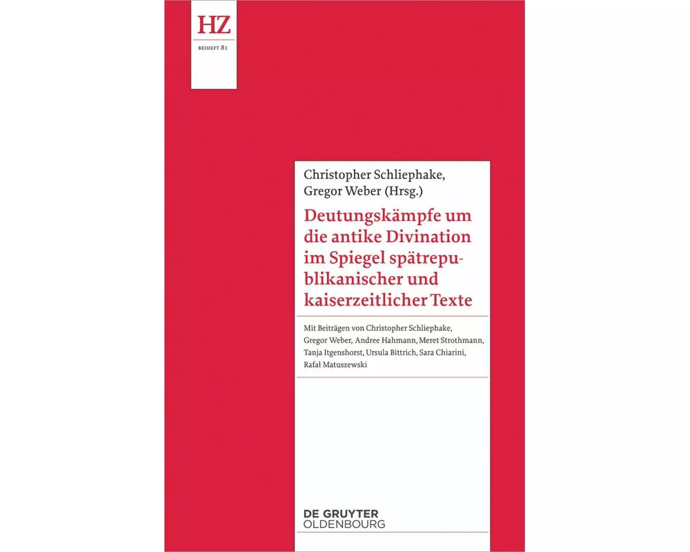 Deutungskämpfe um die antike Divination im Spiegel spätrepublikanischer und kaiserzeitlicher Texte