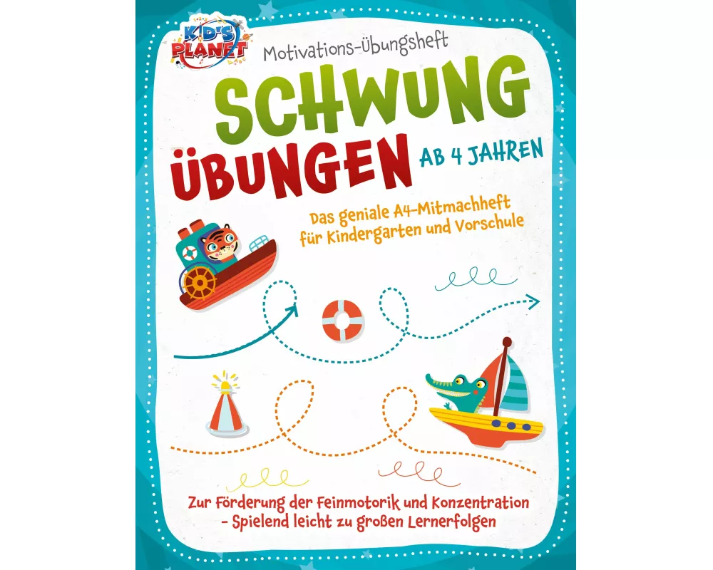 Motivations-Übungsheft! Schwungübungen ab 4 Jahren: Das geniale A4-Mitmachheft für Kindergarten und Vorschule zur Förderung der Feinmotorik und Konzen
