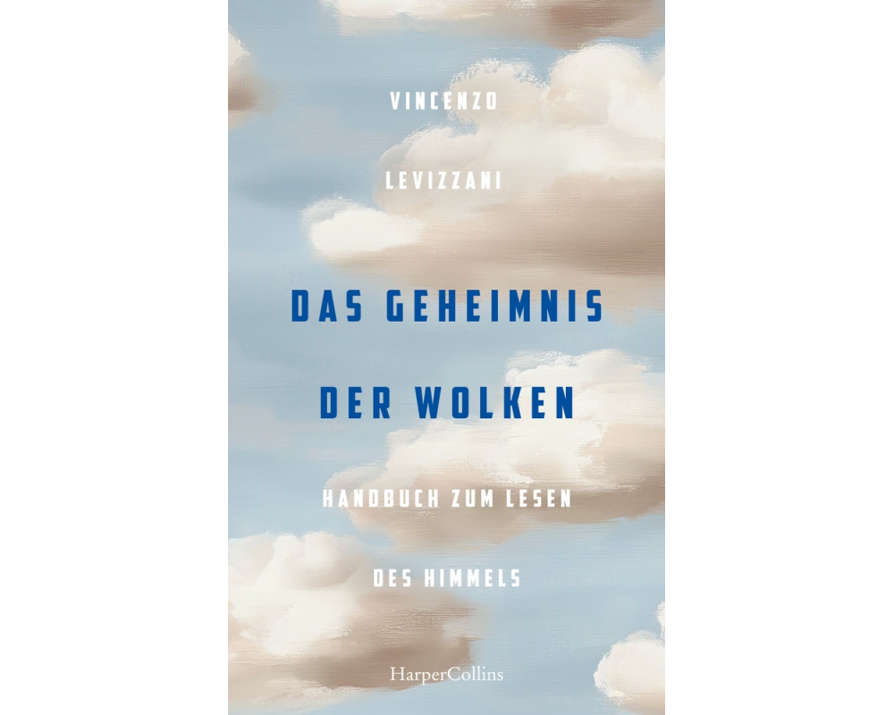 Das Geheimnis der Wolken. Handbuch zum Lesen des Himmels