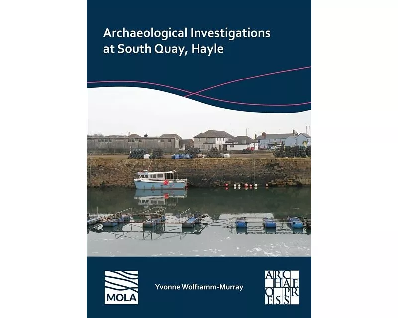 Archaeological Investigations at South Quay, Hayle
