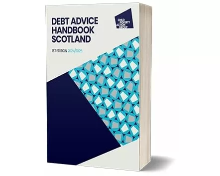 Debt Advice Handbook Scotland, 1st edition