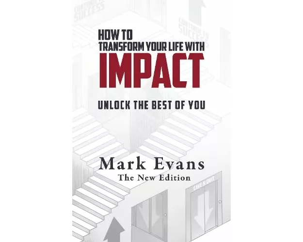 How To Transform Your Life With Impact