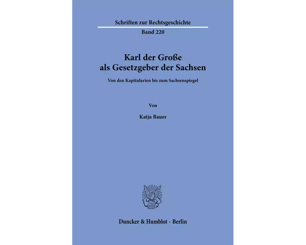 Karl der Große als Gesetzgeber der Sachsen
