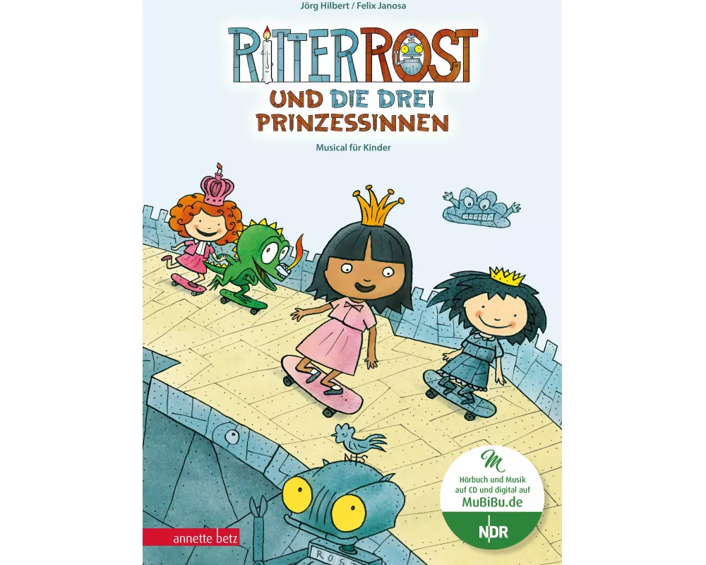 Ritter Rost 22: Ritter Rost und die drei Prinzessinnen (Ritter Rost mit CD und zum Streamen, Bd.)