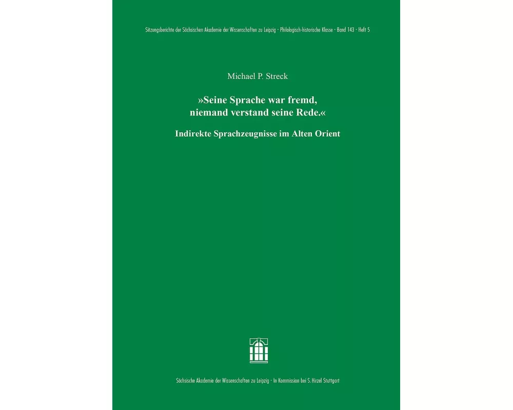 'Seine Sprache war fremd, niemand verstand seine Rede.'