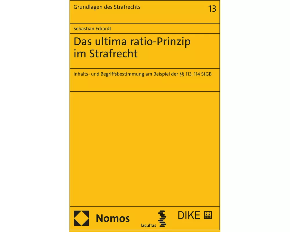Das ultima ratio-Prinzip im Strafrecht