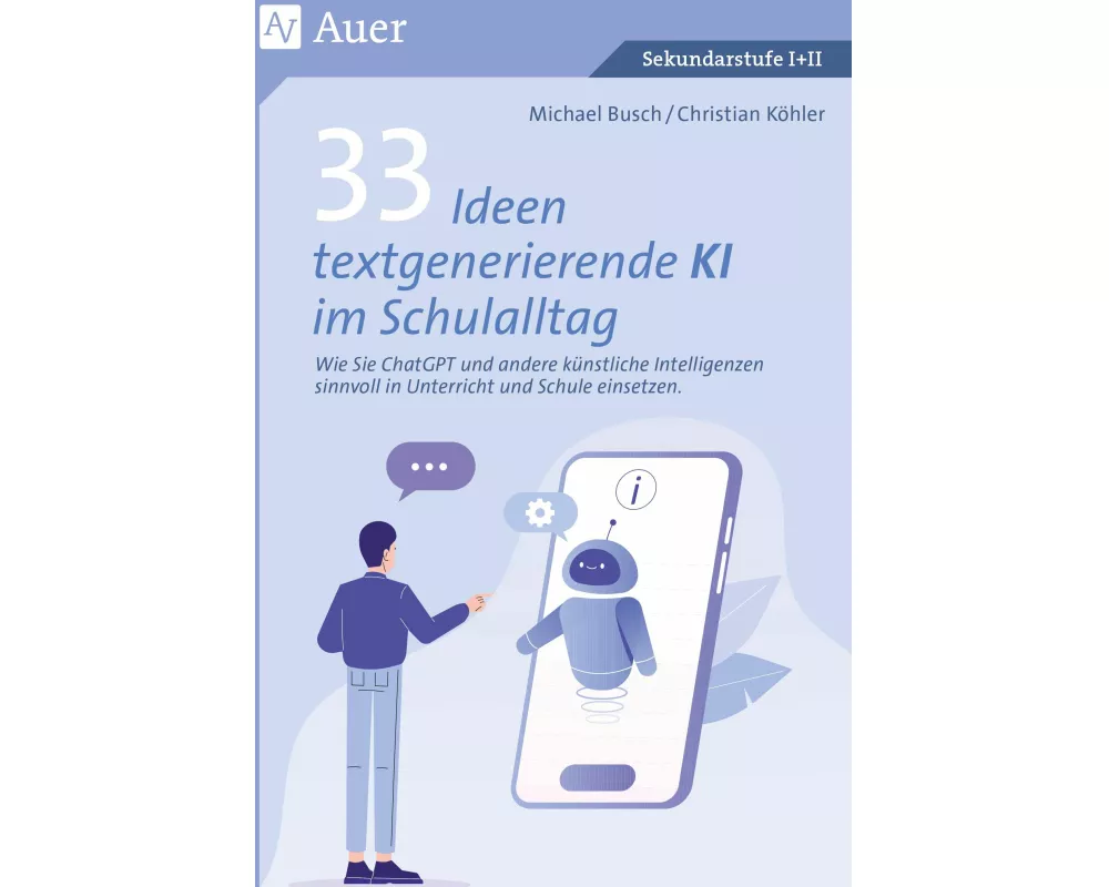 33 Ideen textgenerierende KI im Schulalltag