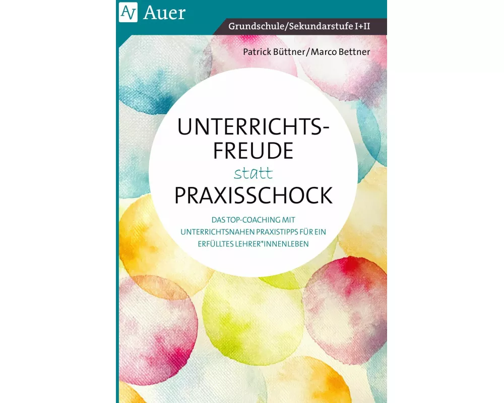 Unterrichtsfreude statt Praxisschock