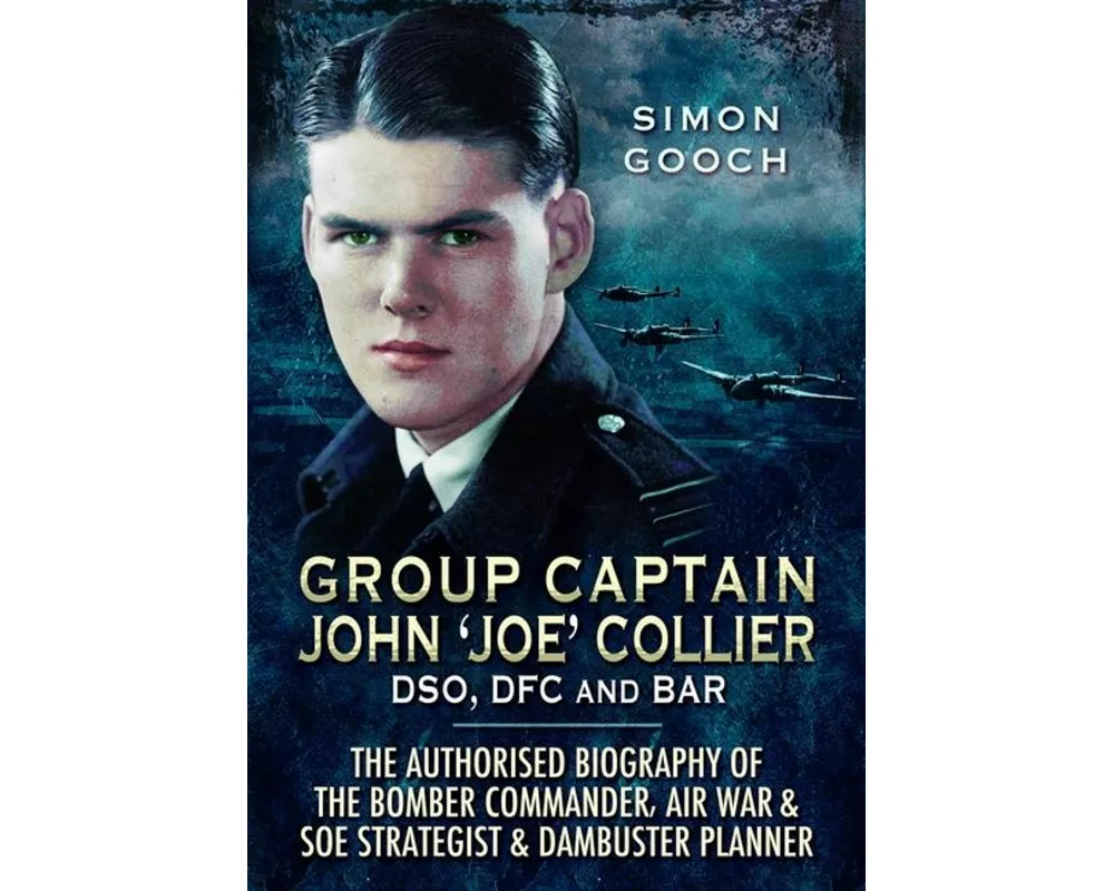Group Captain John 'Joe' Collier DSO, DFC and Bar