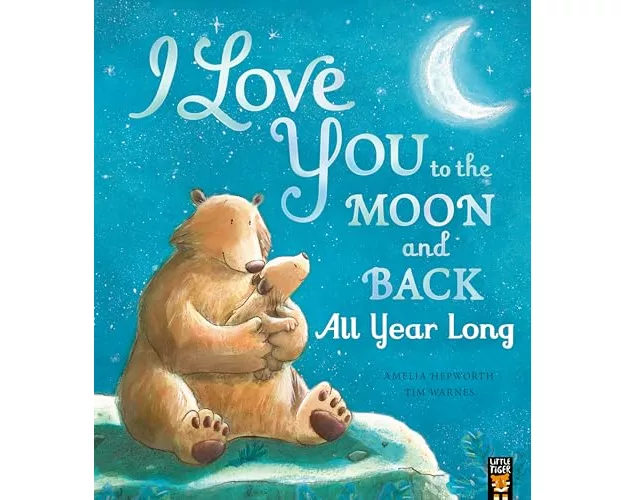 I Love You to the Moon and Back: All Year Long