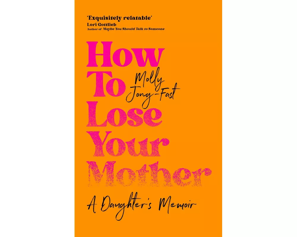 How to Lose Your Mother