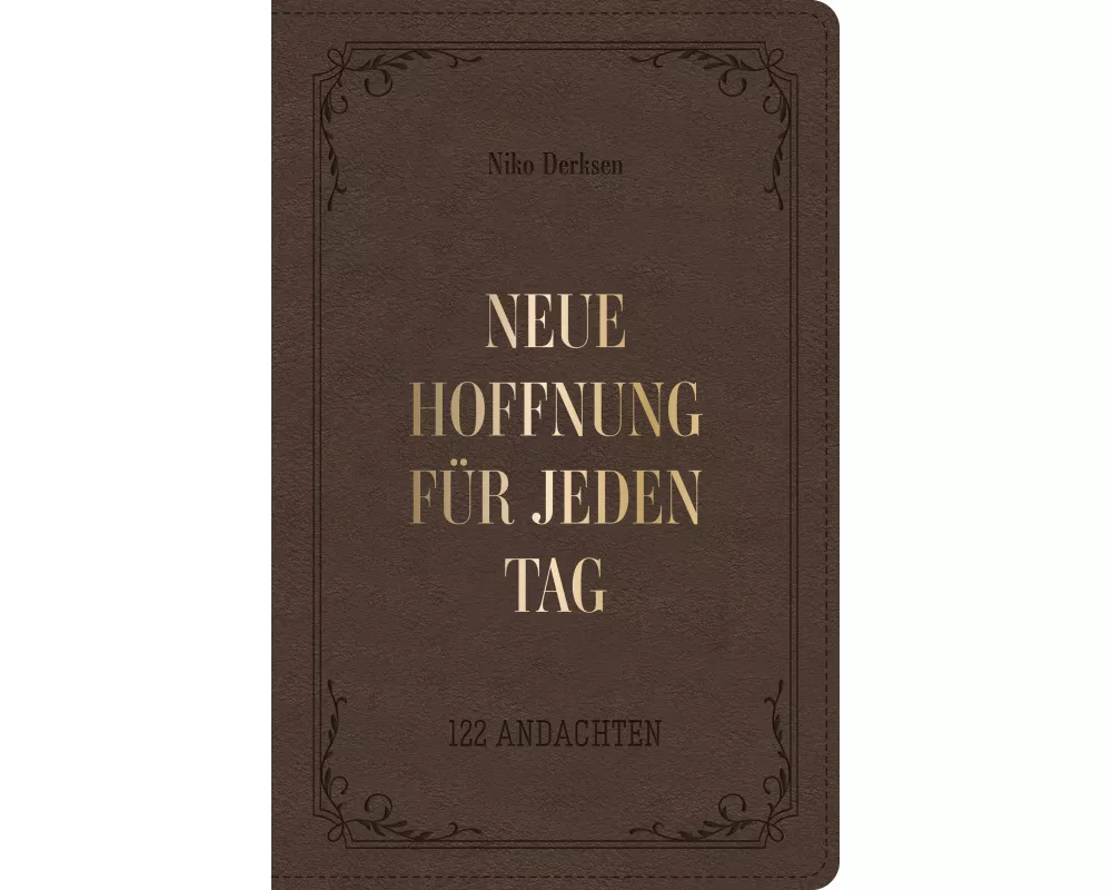 Neue Hoffnung für jeden Tag