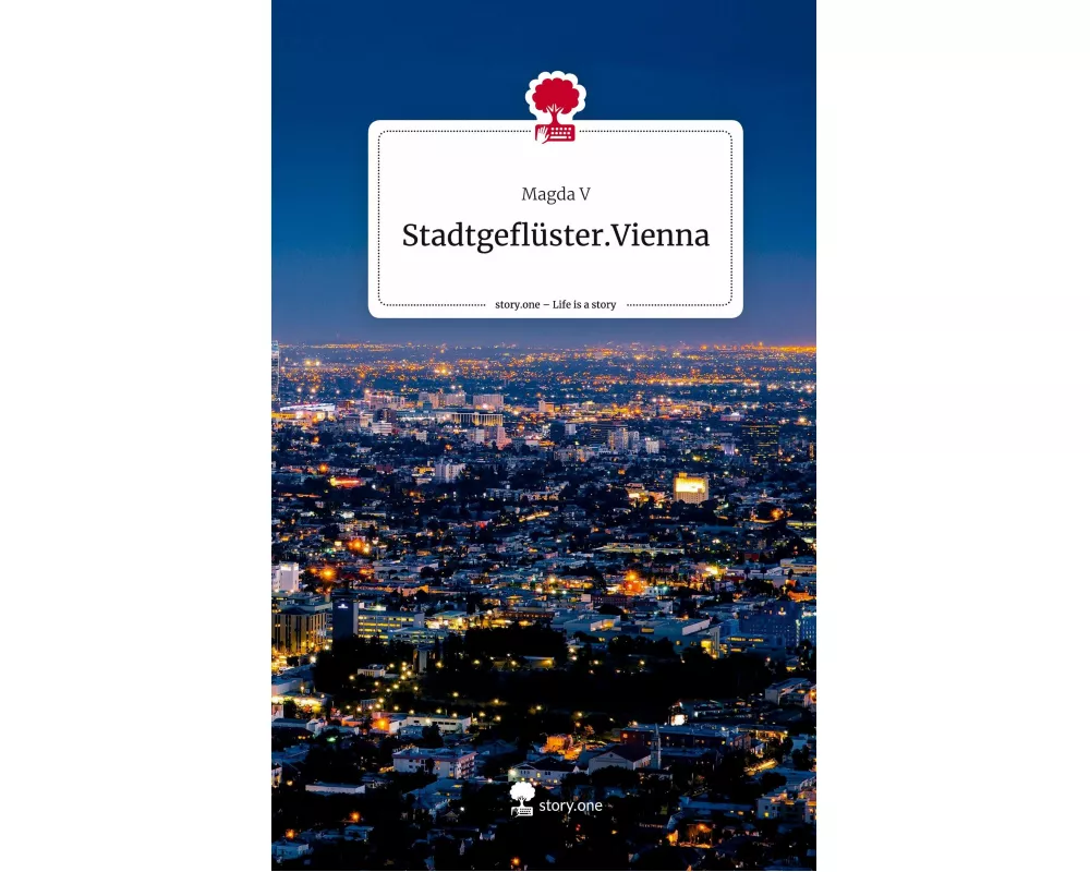 Stadtgeflüster.Vienna. Life is a Story - story.one