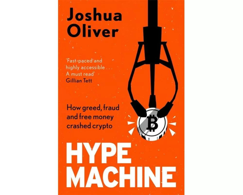 Hype Machine: Inside the Cult of Crypto
