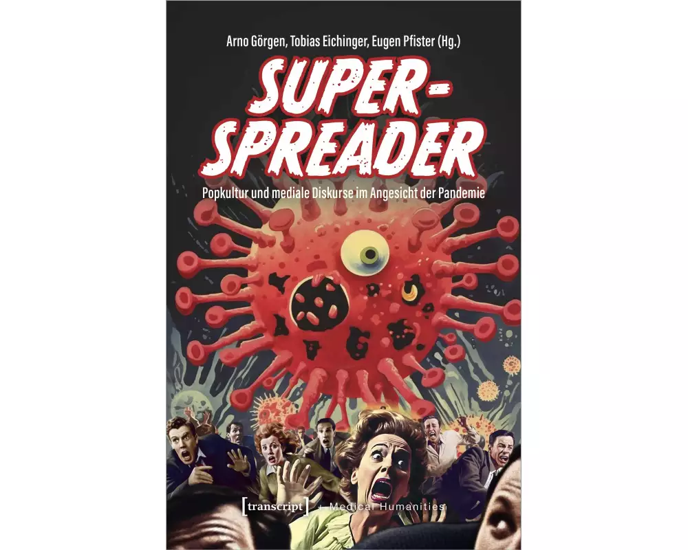 Superspreader – Popkultur und mediale Diskurse im Angesicht der Pandemie