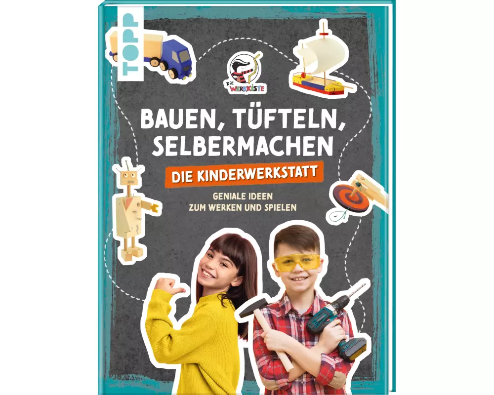 Bauen, Tüfteln, Selbermachen. Die Kinderwerkstatt