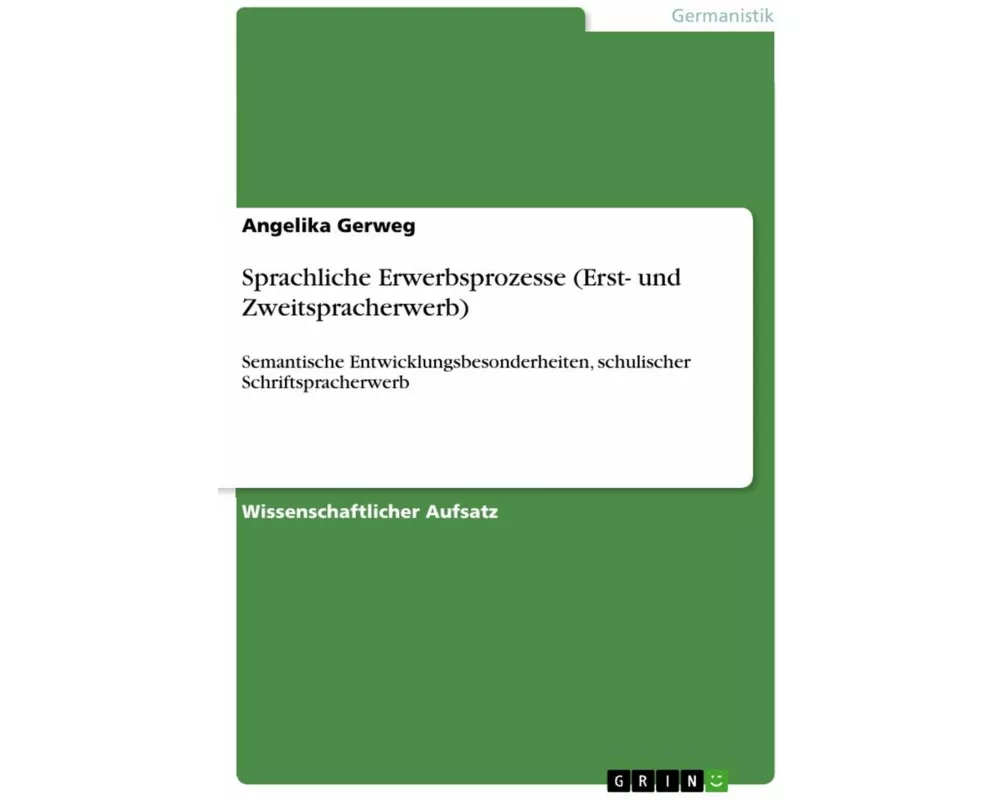 Sprachliche Erwerbsprozesse (Erst- und Zweitspracherwerb)