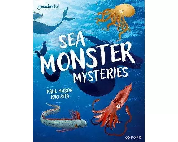 Readerful Independent Library: Oxford Reading Level 11: Sea Monster Mysteries