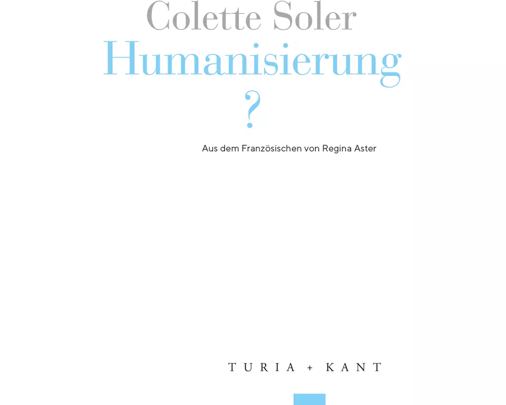 Humanisierung?