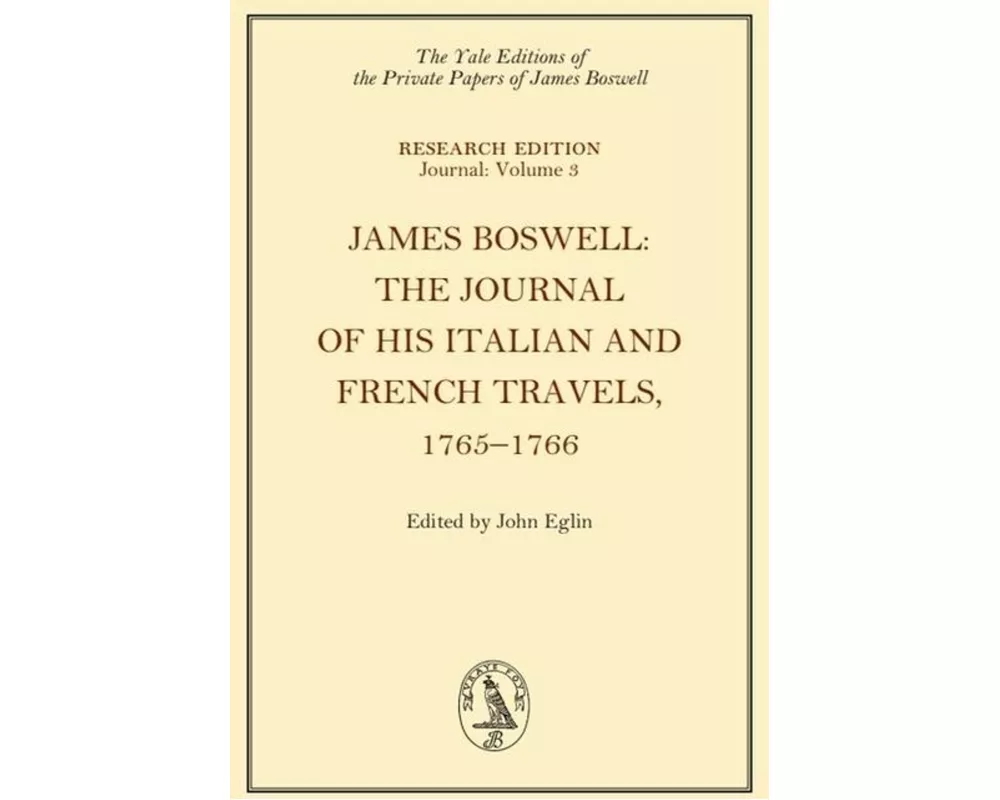 James Boswell, The Journal of his Italian and French Travels, 1765–1766