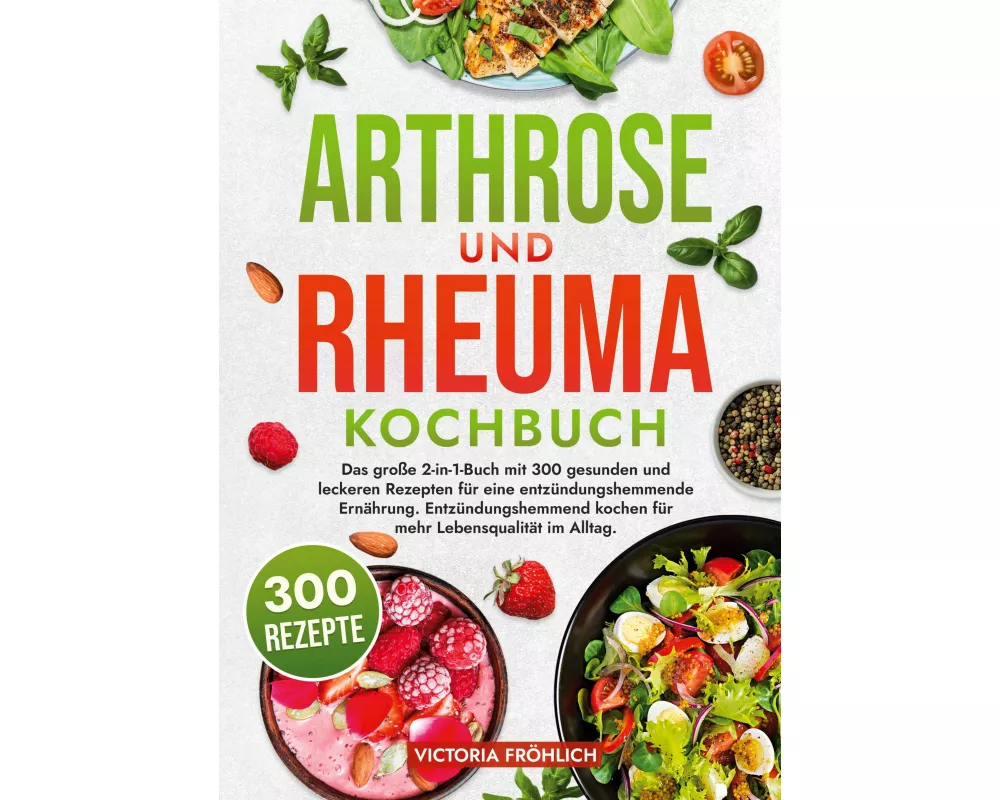 Arthrose und Rheuma Kochbuch