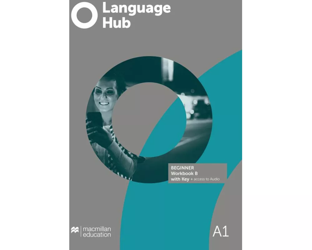 Language Hub Split edition. Beginner B / Workbook with Key