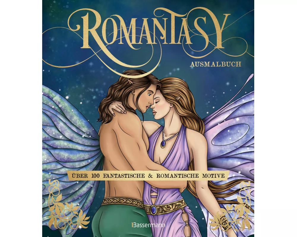 Romantasy Ausmalbuch. Über 100 fantastische & romantische Motive