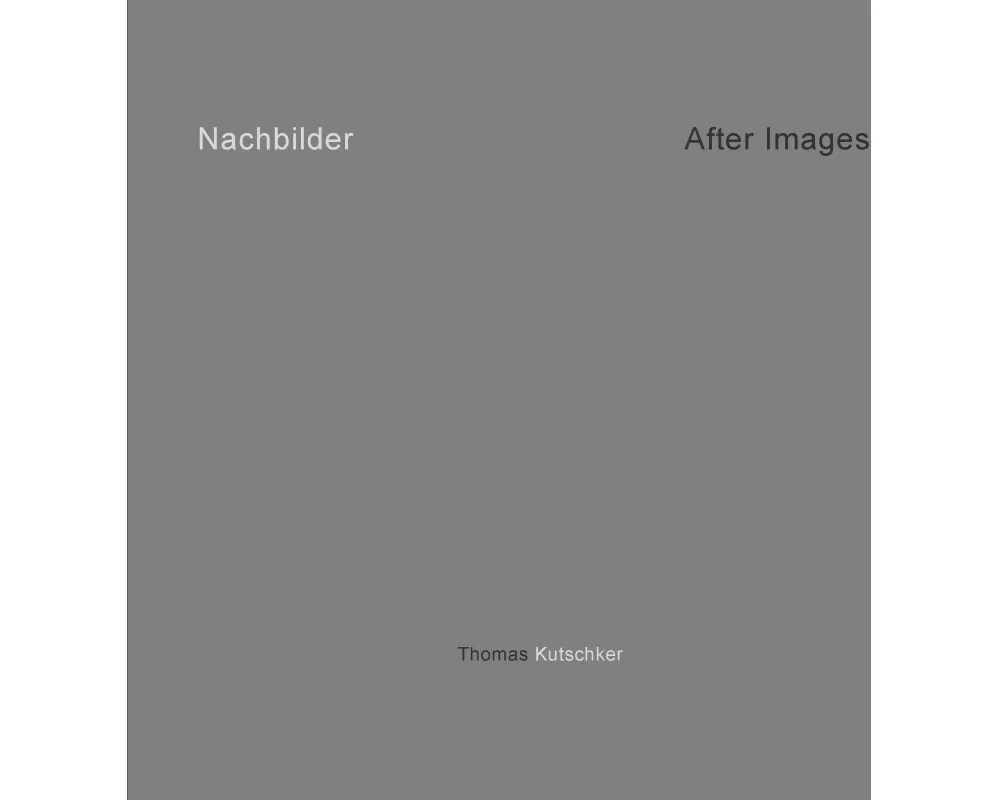 Nachbilder - Afterimages