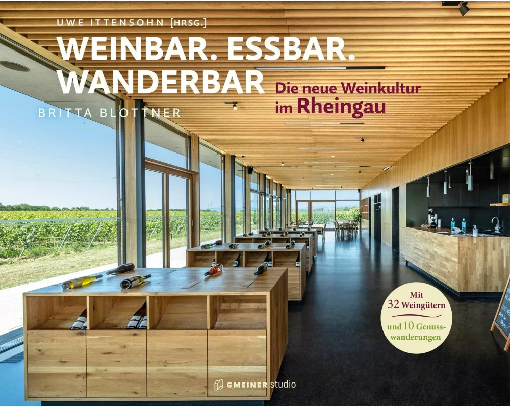Weinbar. Essbar. Wanderbar: Rheingau