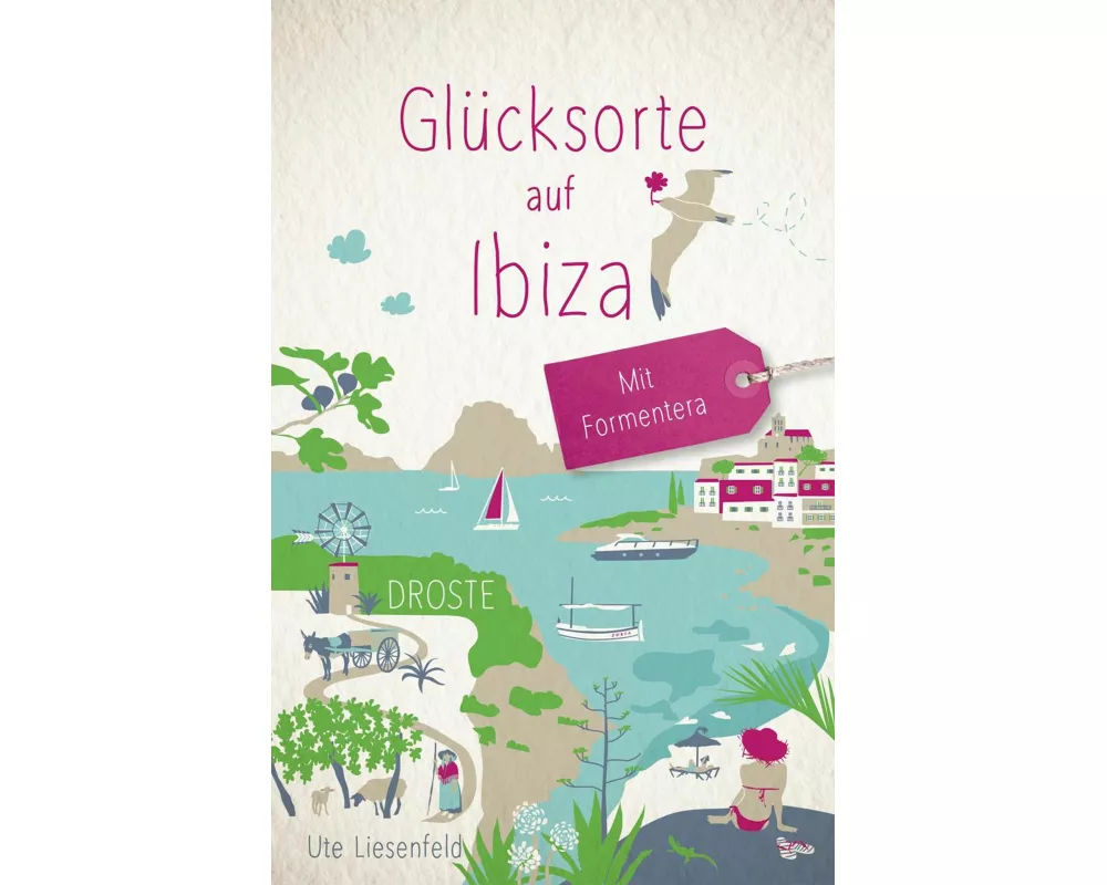 Glücksorte auf Ibiza. Mit Formentera