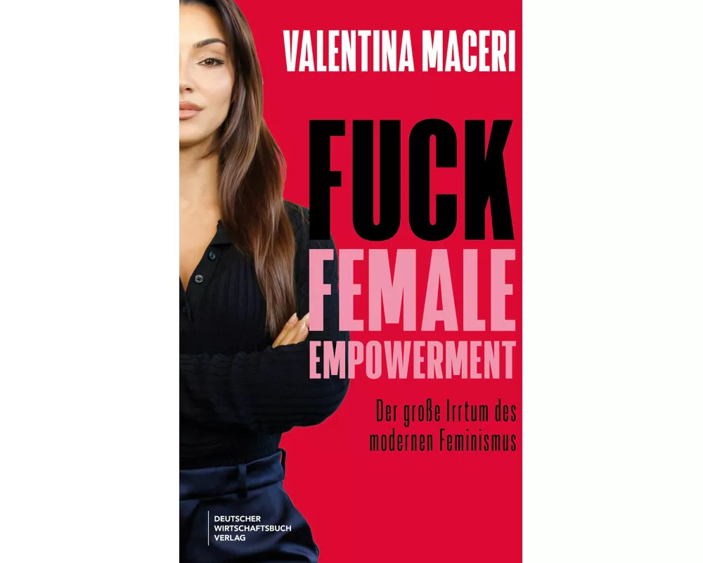Fuck Female Empowerment