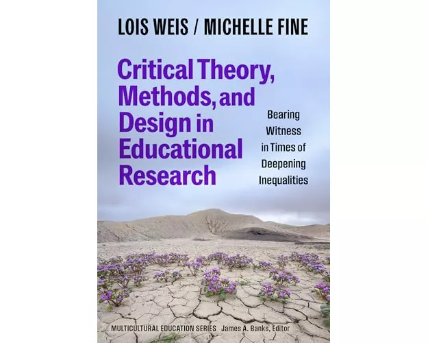 Critical Theory, Methods, and Design in Educational Research