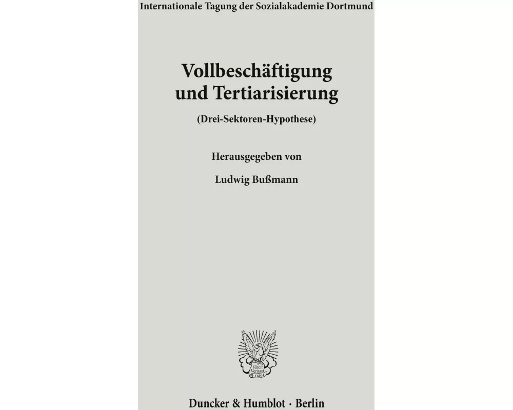 Vollbeschäftigung und Tertiarisierung