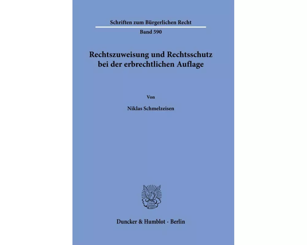 Rechtszuweisung und Rechtsschutz bei der erbrechtlichen Auflage